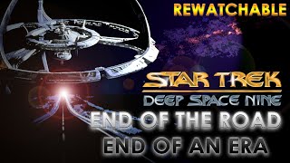 Star Trek Deep Space Nine  End of the Road End of an Era Rewatchable 22 [upl. by Pradeep379]