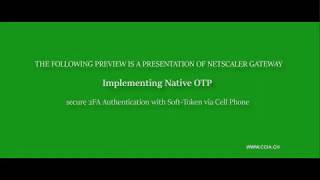 2 Factor Authentication  Native OTP with Netscaler Gateway [upl. by Dieterich128]