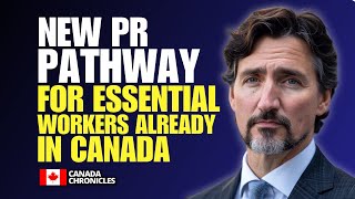 New Fast Track PR Pathway for Essential Workers Already Here  Canada Immigration 2024 [upl. by Eedyaj]