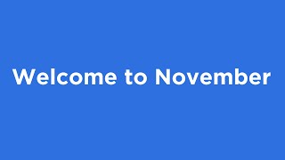 Welcome to November 2024 [upl. by Fish]