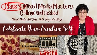 Mixed Media Mastery Collage Unleashed  Celebrate Your Creative Self Class Introduction [upl. by Akiem]