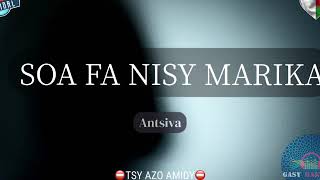 SOA FA NISY MARIKA  Antsiva gasyrakoto [upl. by Ressay]