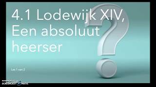 §41 Lodewijk XIV Een absoluut heerser  Les 1 [upl. by Sheepshanks289]