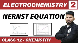 Electrochemistry 02  Nernst Equation  Class 12th NCERT [upl. by Ylloj775]