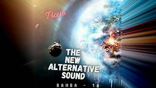 BAMBA 18  The New Alternative Sound Piccio [upl. by Riggins621]