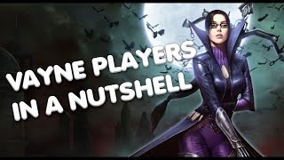 VAYNE PLAYERS IN A NUTSHELL [upl. by Anivlac]