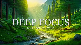 Focus Music For Work And Studying  Background Music For Concentration Study Music Thinking Music [upl. by Nitsur]