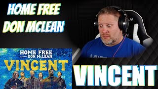 Home Free  Vincent featuring Don McLean  REACTION [upl. by Nnoryt]