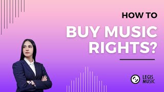 How to Buy Music Rights [upl. by Hebel509]