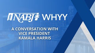 NABJ Conversation with Vice President Kamala Harris in Philadelphia at WHYY [upl. by Salomone]