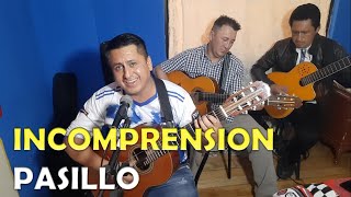 Incomprension  Pasillo  Grupo Musical Los Medina [upl. by Dilly834]