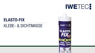 ElastoFix  Klebe amp Dichtmasse  IWETEC [upl. by Aisena]