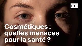 Cosmétiques  si vous saviez tout ce qui traverse la peau  RTS [upl. by Brittany]