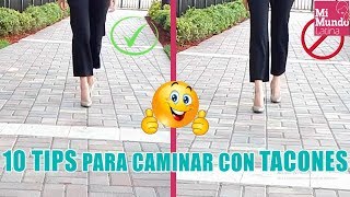 10 Trucos para aprender a caminar en tacones con el mejor estilo 👠👩 [upl. by Ennaeed]