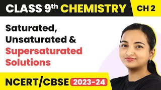 Saturated Unsaturated and Supersaturated Solutions  Is Matter Around us Pure  Class 9 Chemistry [upl. by Vaughn]