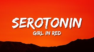 girl in red  serotonin Lyrics [upl. by Kendre]