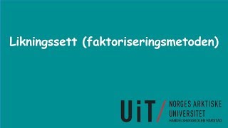 Likningssett  faktoriseringsmetoden [upl. by Lerak]