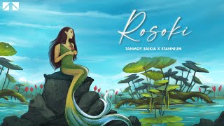 ROSOKI  Tanmoy Saikia amp STANNiUM  Kavyashree Gogoi Official Release [upl. by Adnohsak147]