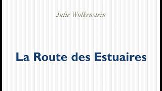 Julie Wolkenstein – « La route des estuaires » paru aux éditions POL [upl. by Brookes]