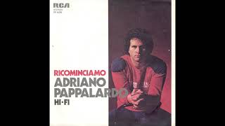 Adriano Pappalardo  Ricominciamo 1979 [upl. by Atnas]