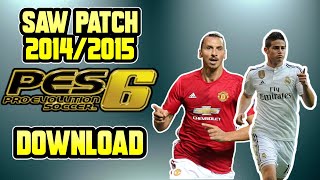 PES 6  SAW PATCH 20142015  DOWNLOAD [upl. by Gibbons224]