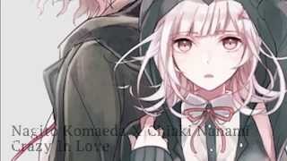 Nagito X Chiaki  Crazy In Love [upl. by Arleta]