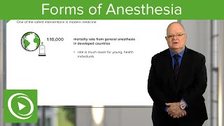 Forms of Anesthesia – Anesthesiology  Lecturio [upl. by Fasano]