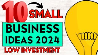 10 Small Business Ideas to Start a Business with Low Investment in 2024 [upl. by Enoj3]