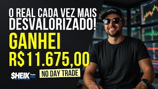 O REAL CADA VEZ MAIS DESVALORIZADO  GANHEI R 1167500 no DAY TRADE [upl. by Natfa]