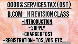 GSTGOOD amp SERVICE TAX BCOMH REVISION DU SOL 6TH SEMESTER DELHI UNIVERSITY COMPLETE REVISION GST [upl. by Ahseem]