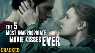 The 5 Most Inappropriate Movie Kisses Ever [upl. by Htial]