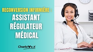 Reconversion infirmière  Assistant régulateur médical ARM [upl. by Slen]