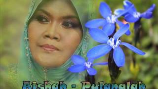 Aishah  Pulanglah [upl. by Marguerita80]