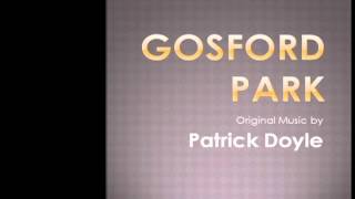 Gosford Park 16 Only for a While [upl. by Nofpets]