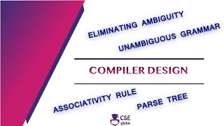 Eliminating Ambiguity using Associativity Rule  Syntax Analyzer  Lec 21  Compiler Design [upl. by Karole]