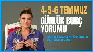 456 Temmuz 12 Burç YorumuKoç Boğa İkizler Yengeç Aslan Başak Terazi Akrep Yay Oğlak KovaBalık [upl. by Aphrodite]