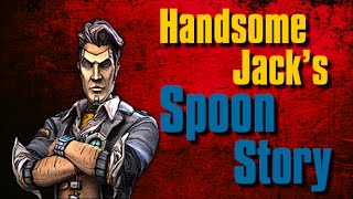 Handsome Jack  Spoon Story Borderlands 2 [upl. by Aenet638]