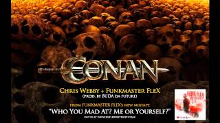 Chris Webby  Conan feat Funkmaster Flex [upl. by Annoled]