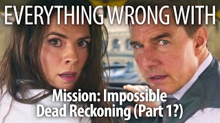 Everything Wrong With Mission Impossible Dead Reckoning Part 1 [upl. by Madian]