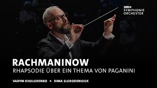 Rachmaninow Rhapsodie über ein Thema von Paganini ∙ Vadym Kholodenko ∙ SWR Symphonieorchester [upl. by Saunderson]