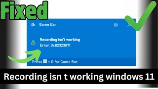 How To Fix Xbox Game Bar Error Code 0x82323071 Recording Isnt Working [upl. by Arded544]