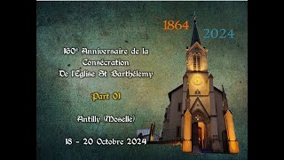 160e Anniversaire de la Consécration de l’Église St Barthélemy d Antilly Part 01 [upl. by Nilatak]