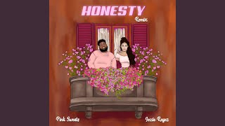 Honesty Remix [upl. by Steen]