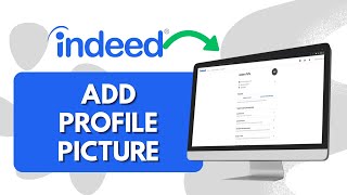 How To Add Profile Picture On Indeed Job Search [upl. by Samy]