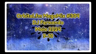 Orbitalfm MegaMix  304 Maio 2024  DJ Fernando 910 [upl. by Brynne]