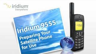 Iridium 9555 Tutorial Preparing Your Satellite Phone for Use [upl. by Ayarahs]