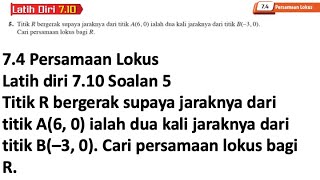 Latih diri 710 Soalan 5  74 Persamaan Lokus  Bab 7 Geometri Koordinat  Add Maths Tingkatan 4 [upl. by Hnamik]