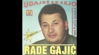 Rade Gajic Otiso si u svet zbog nje sine [upl. by Rosemary]