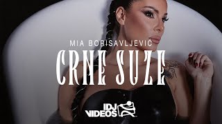 MIA BORISAVLJEVIC  CRNE SUZE OFFICIAL VIDEO [upl. by Auqinihs]