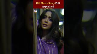 Kill Movie Story Full Explained  Kill Movie Review  Kill Movie Box Office Collection shorts [upl. by Anitac325]